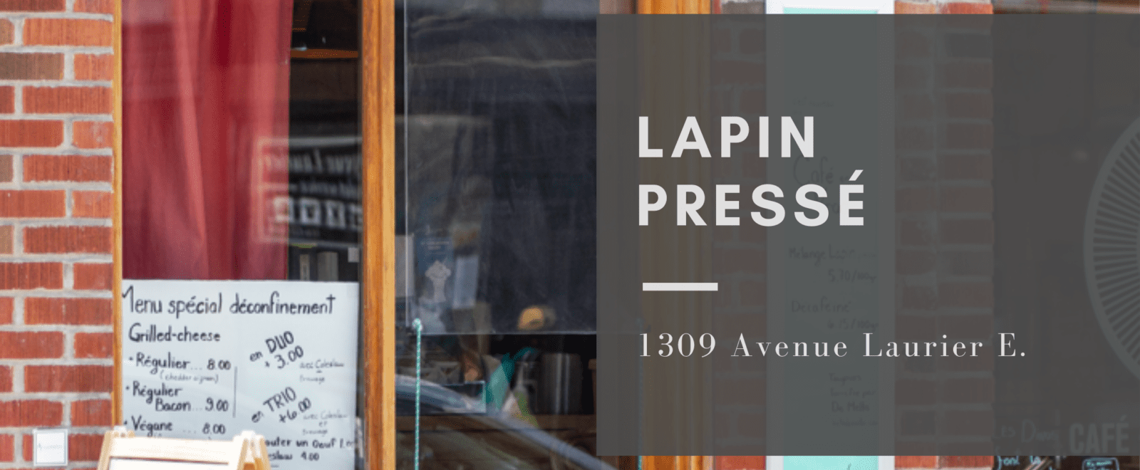 Lapin Pressé : 1309 Avenue Laurier E, Montréal, QC H2J 1H4