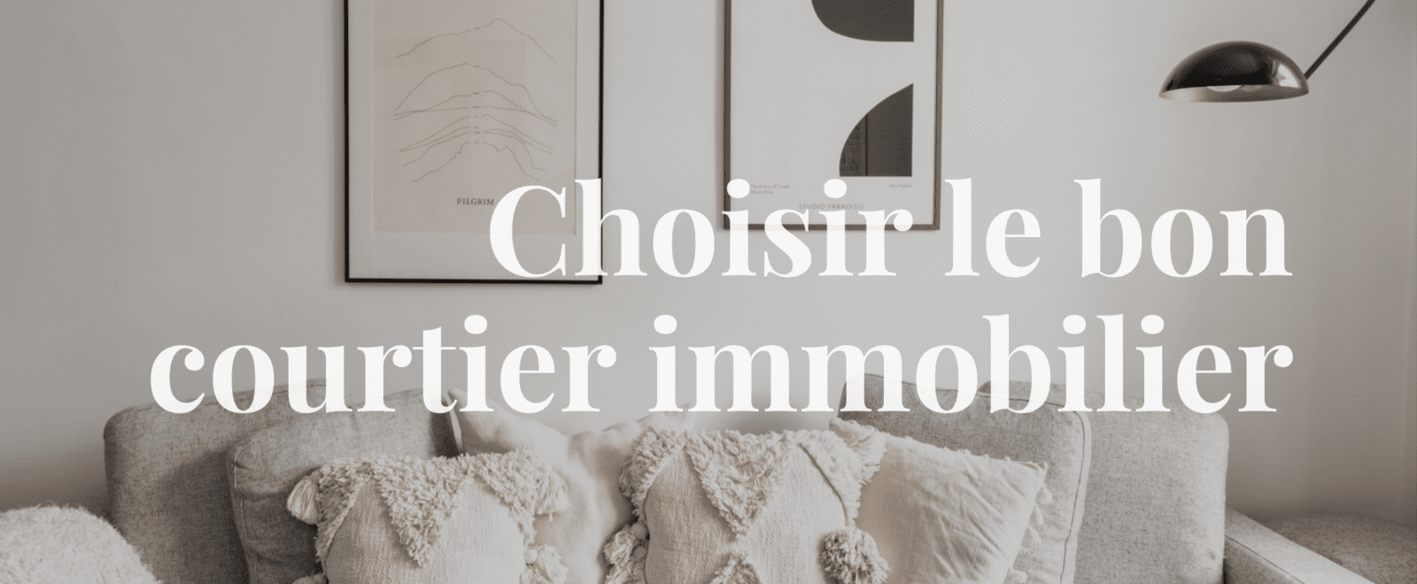 Choisir le bon courtier immobilier