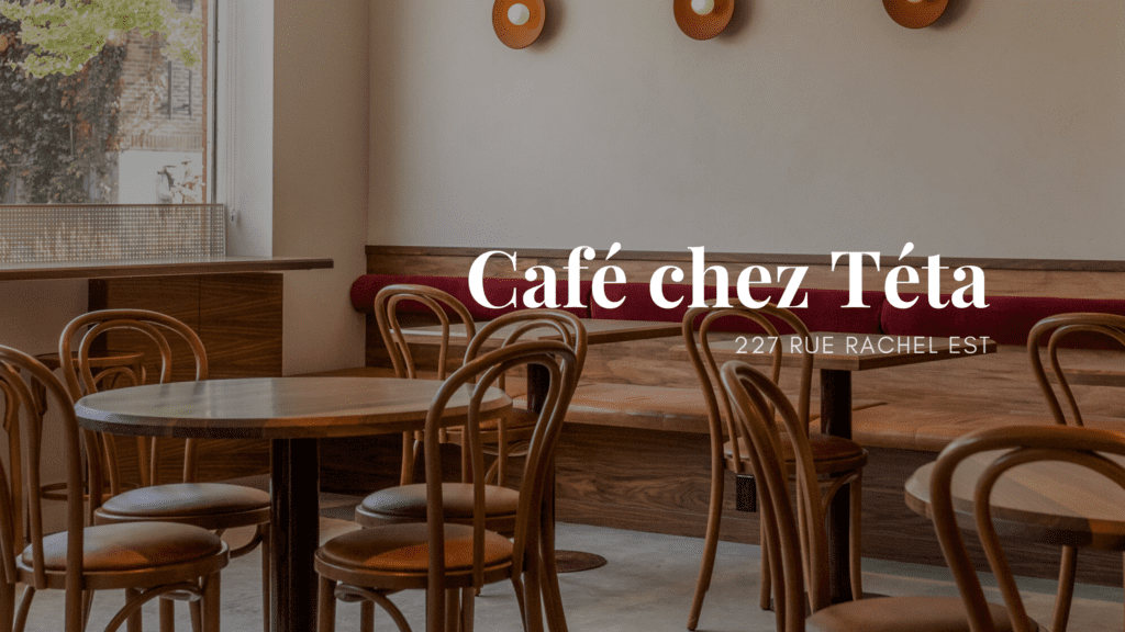 Café chez Téta - Plateau Mont-Royal