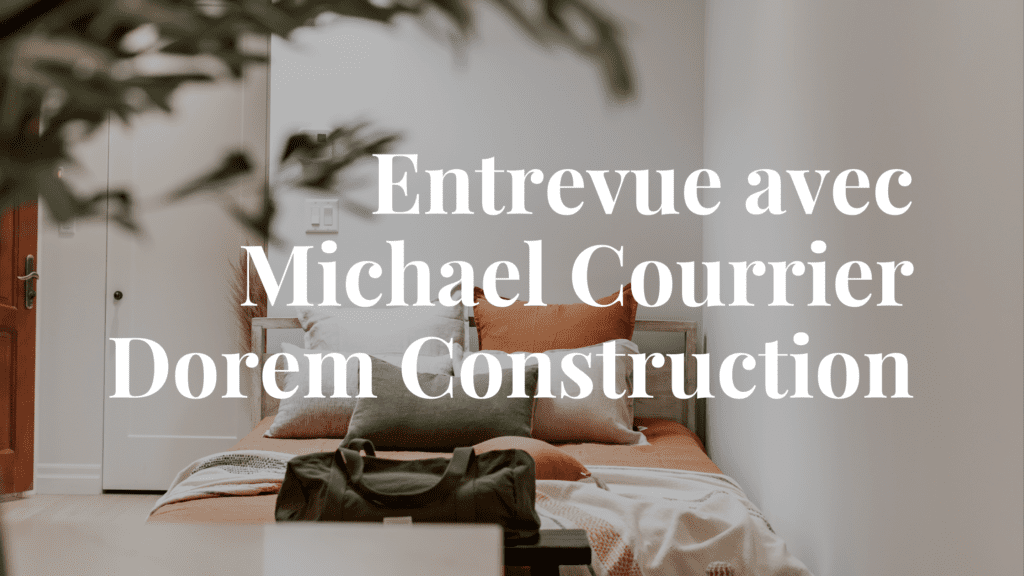 Entrevue avec Michael Courrier de chez Dorem pour son nouveau projet dans le Petit Laurier