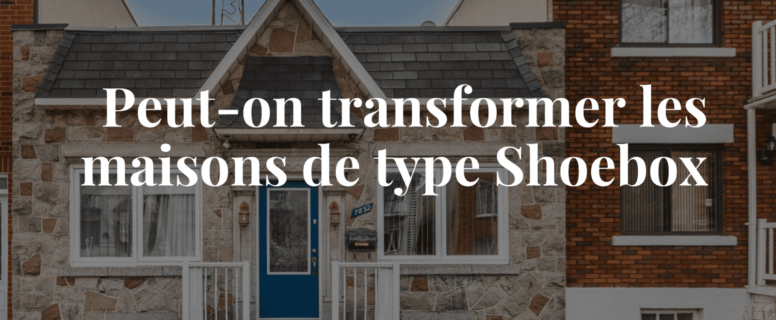 Transformation de shoebox Montréal