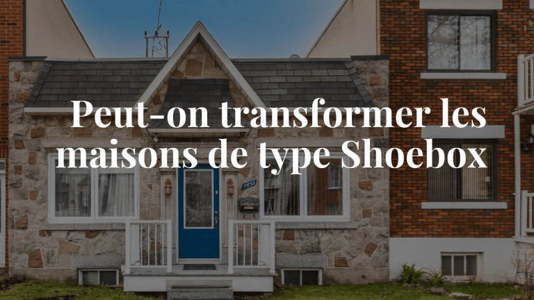 Transformation de shoebox Montréal
