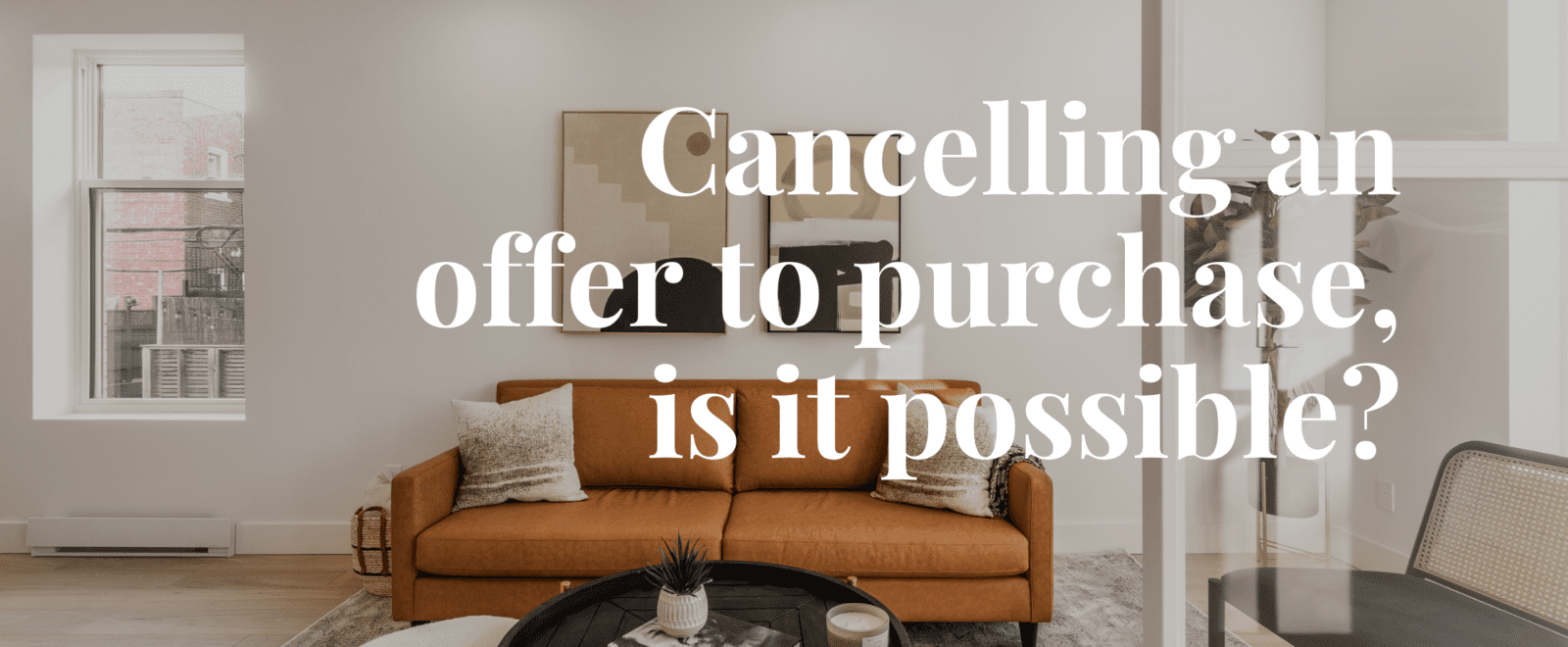 Cancelling an offer to purchase