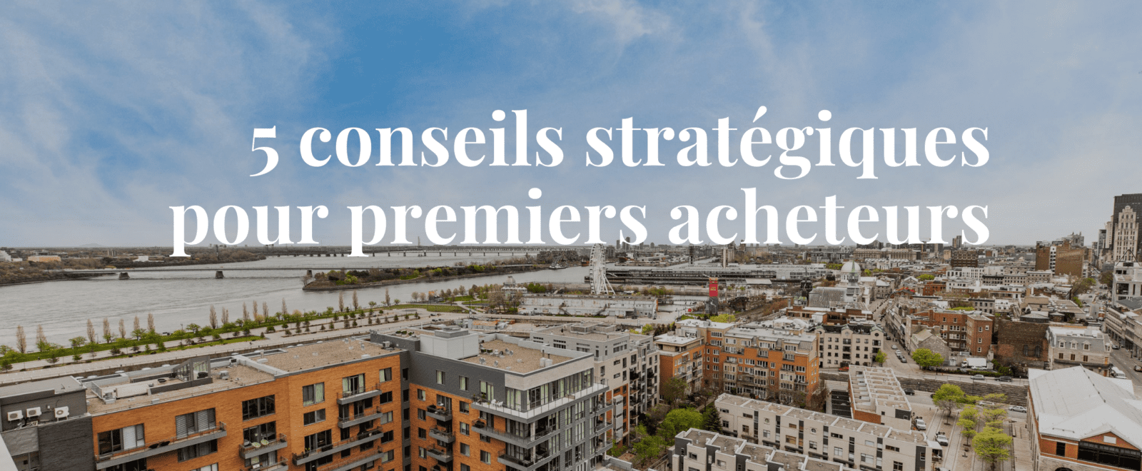 Conseils pour premiers acheteurs - immobilier Montréal