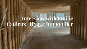Interview with Emilie Cadieu- real estate