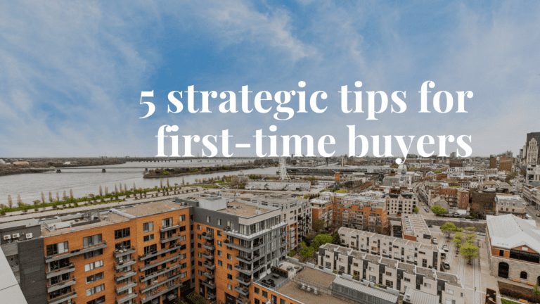 Tips for first time buyers - real estate Montreal