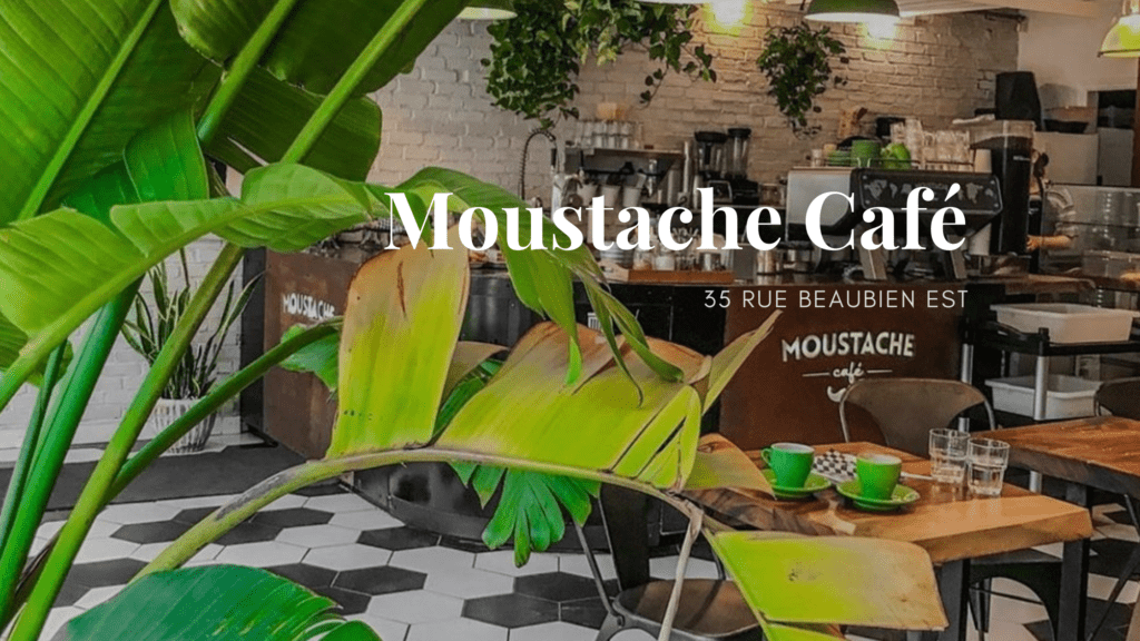 Moustache Café, Quartier Rosemont