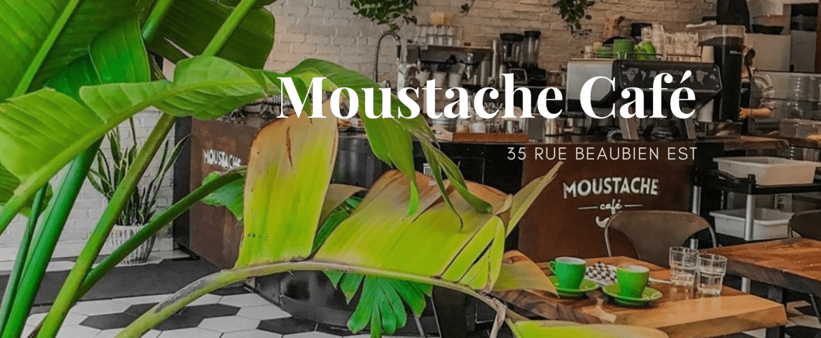 Moustache Café, Quartier Rosemont