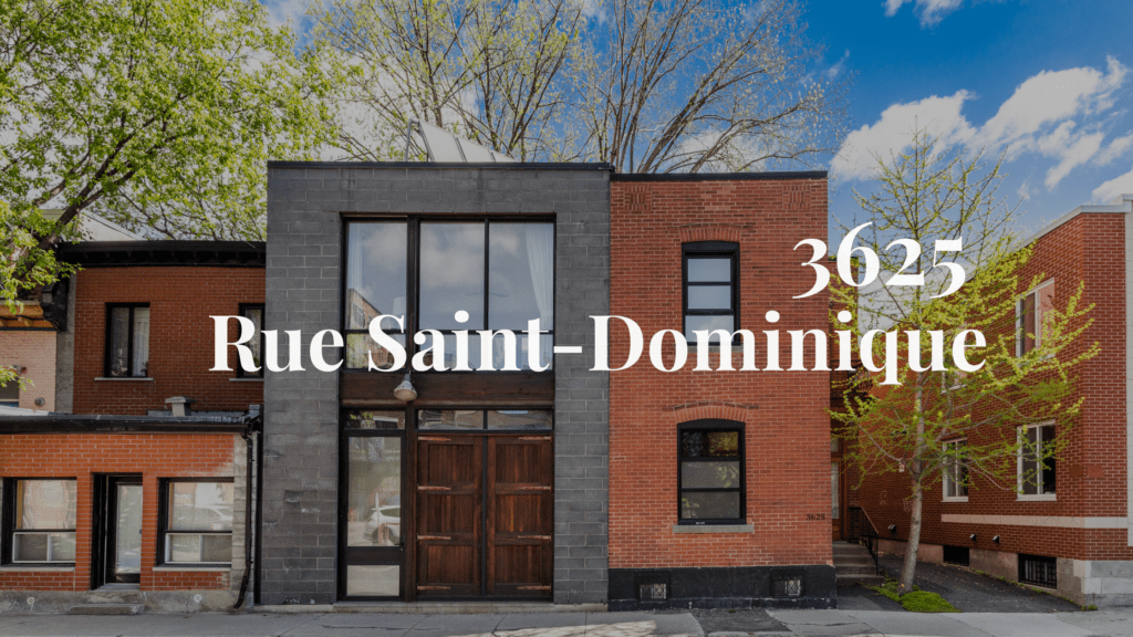 3625 Rue Saint-Dominique - Courtier immobilier Montréal
