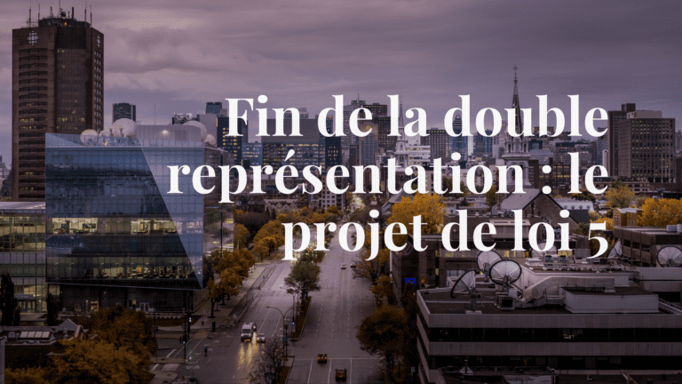 Fond de ville Montréal Fin de la double représentation projet de loi 5