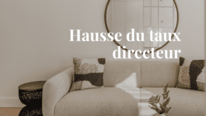 Hausse du taux directeur - immobilier