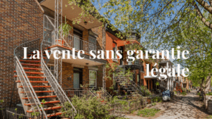 La vente sans garantie légale - rue avec duplex à Montréal