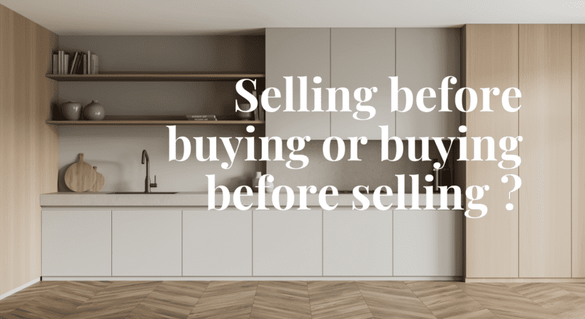 Selling before buying or buying before selling? - Real estate brokers Montreal