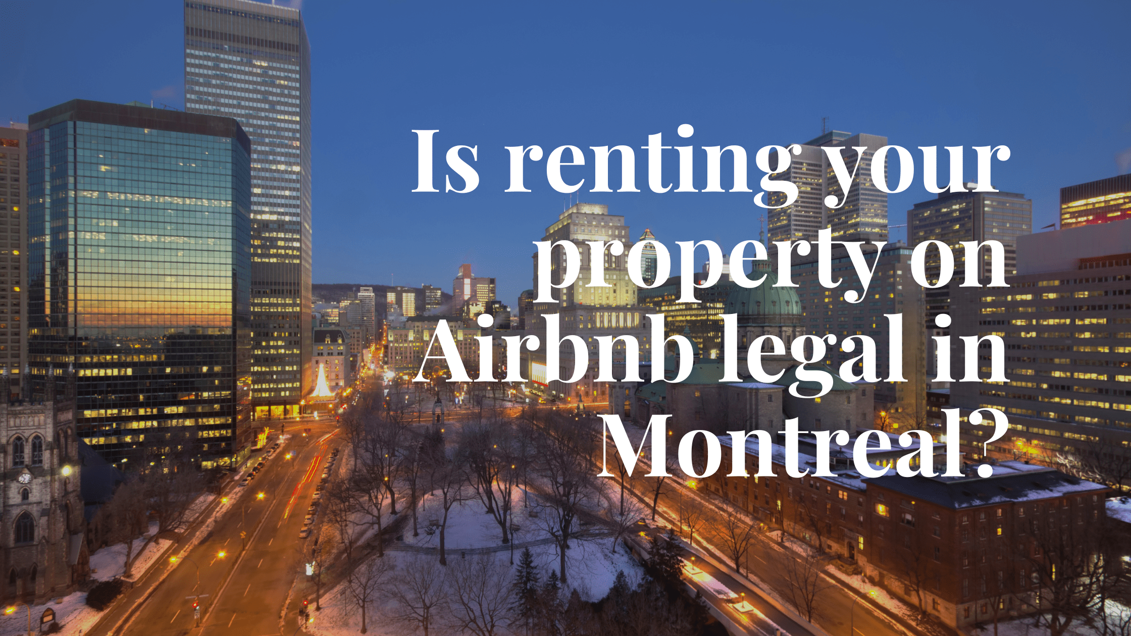 Is renting your property on Airbnb legal in Montreal? - Courtier Immobilier  Montréal Yanick E Sarrazin