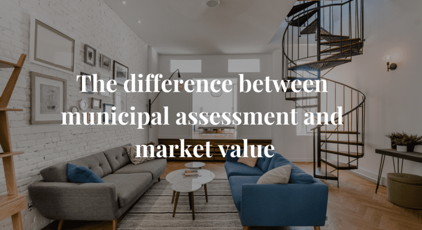 The difference between municipal assessment and market value - real estate broker Montreal