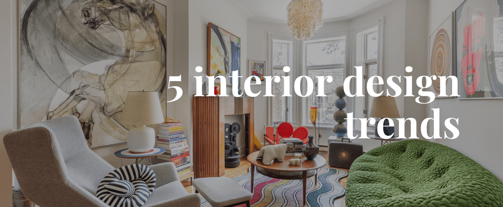 5 interior design trends