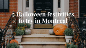 5 Halloween festivities to try in Montreal