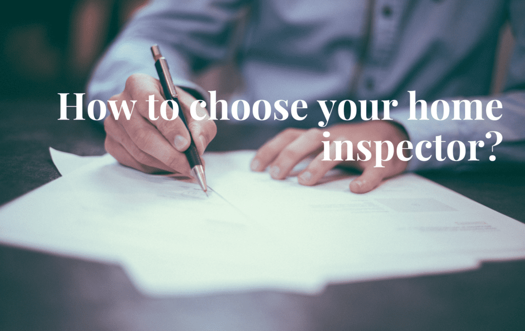 How to choose your home inspector